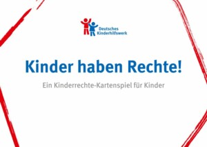 Durch die vier Ecken des Bildes zieht sich jeweils ein unregelmäßiger roter Strich, der pinselstrichartig ist. Im oberen Bereich des Bildes befindet sich das Logo und der Name der herausgebenden Organisation "Deutsches Kinderhilfswerk". Das Logo besteht aus zwei Figuren, die die Arme hoch reißen. Die linke Figur ist rot und etwas größer als die rechte Figur, welche blau ist. Darunter steht in blauer, großer und fetter Schrift der Haupttitel des Kartenspiels "Kinder haben Rechte!". Darunter ist in kleinerer grauer Schrift der Zusatztitel abgebildet: "Ein Kinderrechte-Kartenspiel für Kinder".