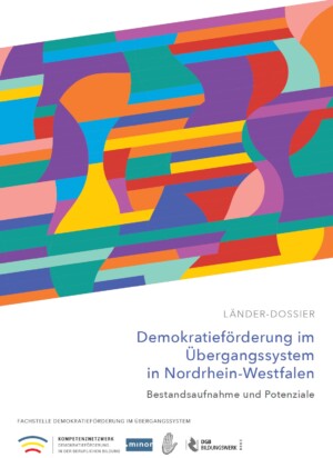 Das Cover zeigt in der oberen Bildhälfte unterschiedlich-gefärbte Formen. Im weißen Hintergrund darunter steht Demokratieförderung im Übergangssystem in Nordrhein-Westfalen.