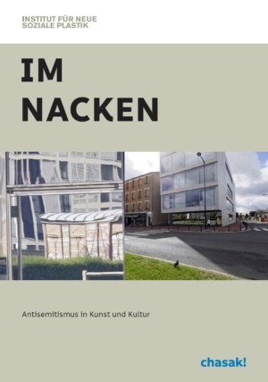 Der Hintergrund des Bildes ist grau. In der oben Hälfte steh Im Nacken. Darunter sind zwei Fotos nebeneinandergestellt. Das eine zeigt eine Straße an der ein Hochhaus mit großen fenstern steht. Das andere zeigt ein einzelnes Fenster und die darin verschwommenen Spiegelungen. Unter den Bildern steht Antisemitismus in Kunst und Kultur