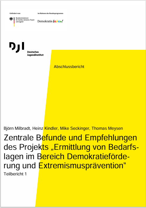 Das Titelbild ist weiß-gelb. Darauf steht der Titel des Teilbericht 1: Zentrale Befunde und Empfehlungen des Projekts "Ermittlung von Bedarfslagen im Bereich Demokratieförderung und Extremismusprävention". Oberhalb des Titels stehen die Autor:innen. Zudem sind die Logos von Deutschen Jugendinstitut, Demokratie Leben und dem Bundesministerium für Familie, Senioren, Frauen und Jugend abgebildet.