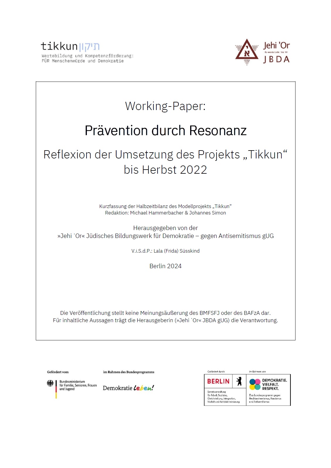 Auf dem Bild oben links ist das Projektlogo von Tikkun und oben rechts das Logo des Jüdischen Bildungswerks für Demokratie. In der Mitte eingeschlossen von einem Rahmen steht Working Paper: Prävention durch Resonanz. Reflexion der Umsetzung des Projekts "Tikkun" bis Herbst 2022. Unten sind noch die Logos der Förderprogramme Demokratie leben! und Demokratie. Vielfalt. Respekt