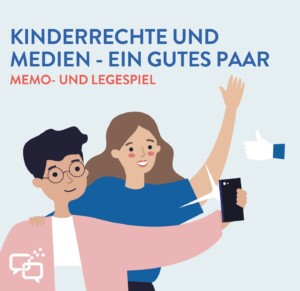 Auf dem Bild sind zwei animierte Personen abgebildet, die von sich gemeinsam ein Selfie machen. Neben den beiden ist ein Facebookdaumen abgebildet, der nach oben zeigt. Über den beiden Personen steht Kinderrechte und Medien - Ein gutes Paar. Memo- und Legespiel