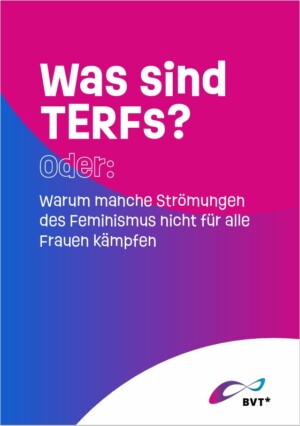 Das Bild ist blau-pink mit fließenden Farbübergängen. Oben steht der Titel der Publikation: Was sind Terfs? Oder: warum manche Strömungen des Feminismus nicht für alle Fraue kämpfen.