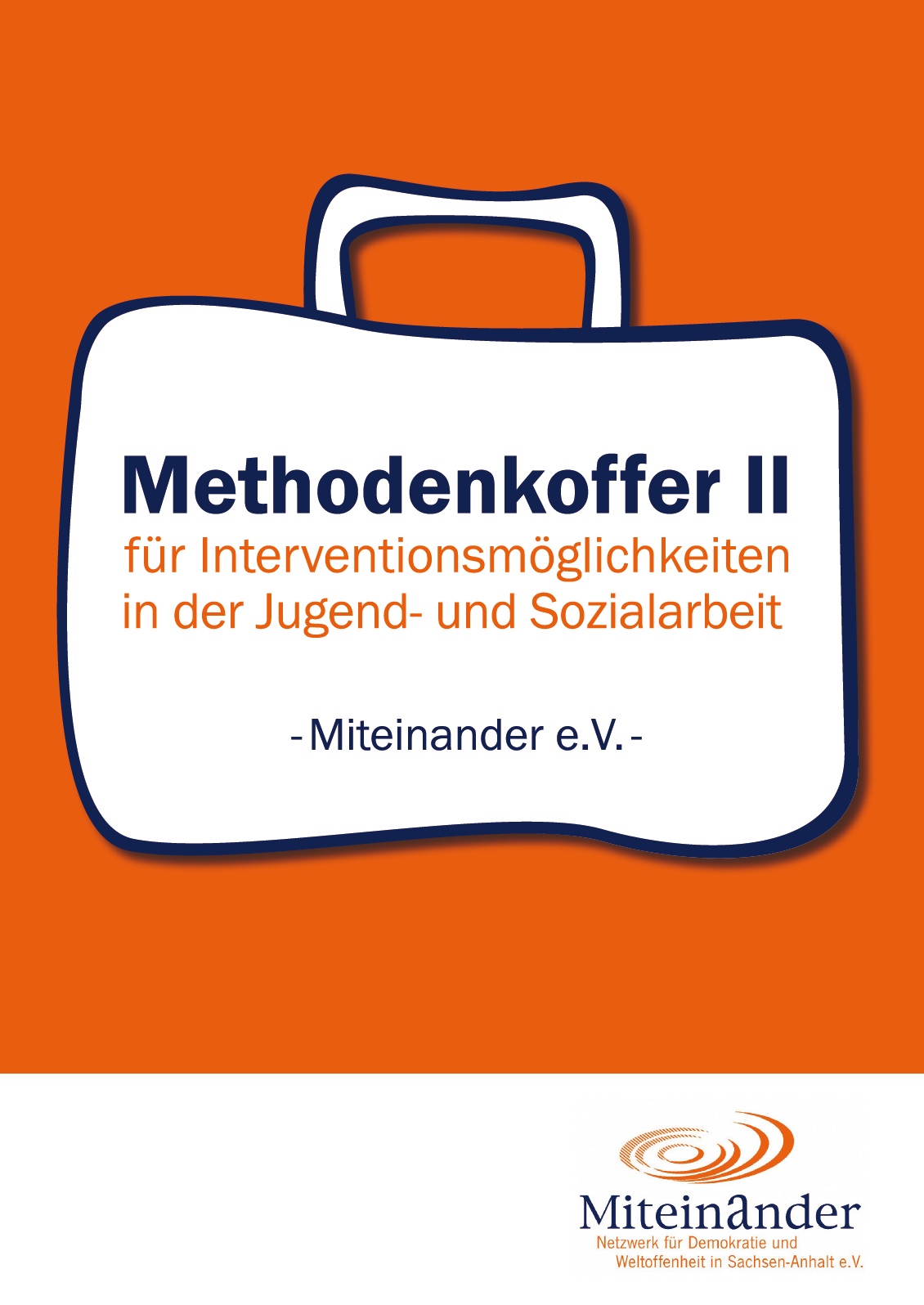 Das Bild ist komplett orange, darauf sind die Umrisse eines Koffers abgebildet. Auf dem steht Methodenkoffer II für Interventionsmöglichkeiten in der Jugend- und Sozialarbeit.