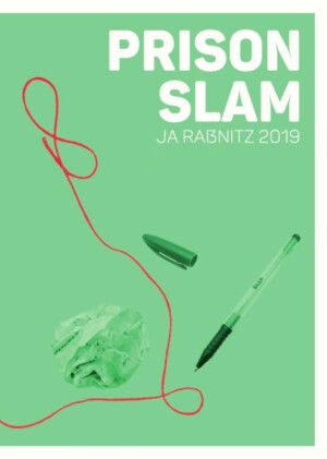 Der Hintergrund des Bildes ist hellgrün. Auf dem Bild steht Prison-Slam. JA Raßnitz 2019. Darunter sind ein Stift, seine Kappe, ein zerknülltes Papier und ein roter Faden abgebildet.