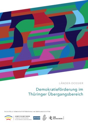 Das Cover zeigt in der oberen Bildhälfte unterschiedlich-gefärbte Formen. Auf weißen Hintergrund darunter steht Demokratieförderung im Thüringer Übergangsbereich