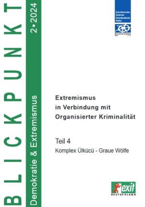 Zu sehen ist das Cover des Berichts. Links steht in grüner Schrift und Blickpunkt. Auf der Mitte der Seite steht der Titel in schwarzer Schrift Extremismus und Organisierte Kriminalität - Teil 4.