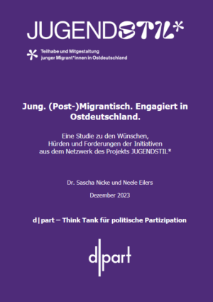 Das Cover ist lila. Ganz oben steht in weißer Schrift das Logo von JUGENDSTIL. In der Mitte steht der Titel Studie: Jung. (Post-)migrantisch. Engagiert in Ostdeutschland.