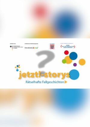 In der Mitte des Bildes ist ein graues Fragezeichen. Darunter steht in oranger Schrift "jetzt!-Storys". Rechts sind bunte Kreise abgebildet. Der Hintergrund des Bildes ist weiß.